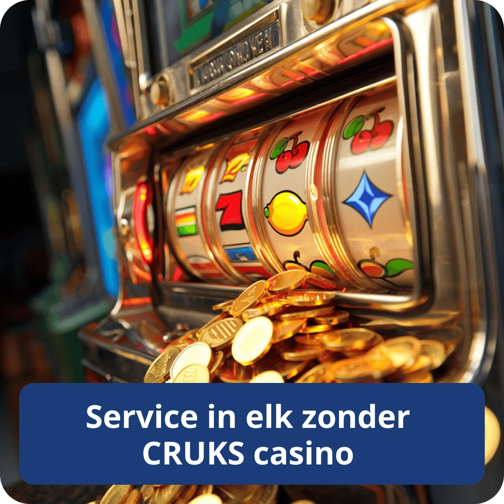 Service in elk zonder CRUKS casino